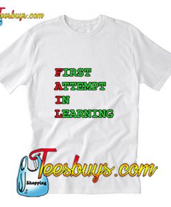 FAIL First Attempt In Learning T-Shirt Pj