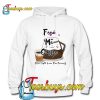 Feed me Coffee and I will love you forever Hoodie Pj