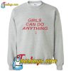 Girls Can Do Anything Sweatshirt Pj