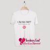 I Did Not Fart T-Shirt Pj