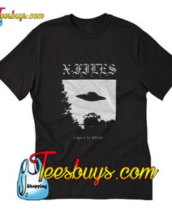 I Want To Believe Ufo T-Shirt Pj