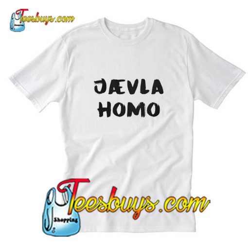 Jævla Homo T-Shirt Pj