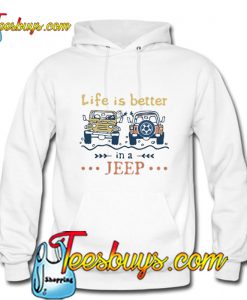 Life is better in a jeep Hoodie Pj