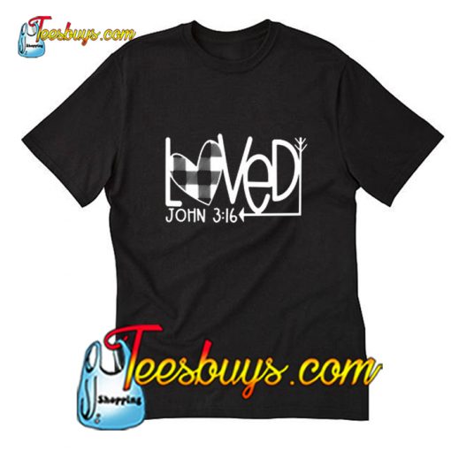 Loved John 3-16 T-Shirt Pj