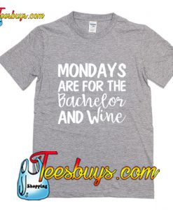 Mondays are for the Bachelor and Wine T-Shirt Pj