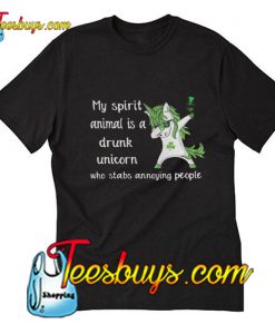 My spirit animal is a drunk unicorn who stabs annoying people T-Shirt Pj