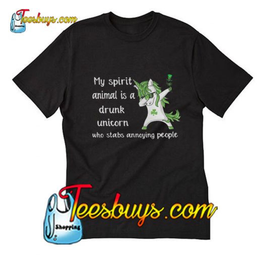 My spirit animal is a drunk unicorn who stabs annoying people T-Shirt Pj