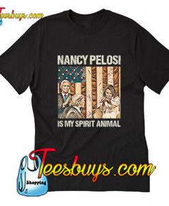 NANCY PELOSI IS MY SPIRIT ANIMAL T-Shirt Pj