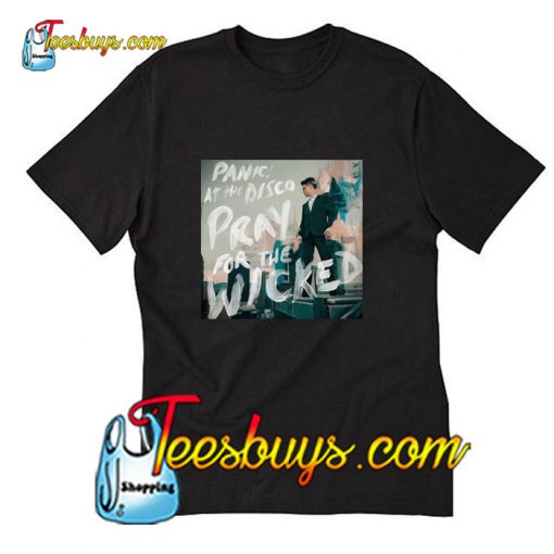 Panic at the Disco pray for the wicked T-Shirt Pj