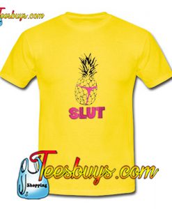 Pineapple Slut T-Shirt Pj