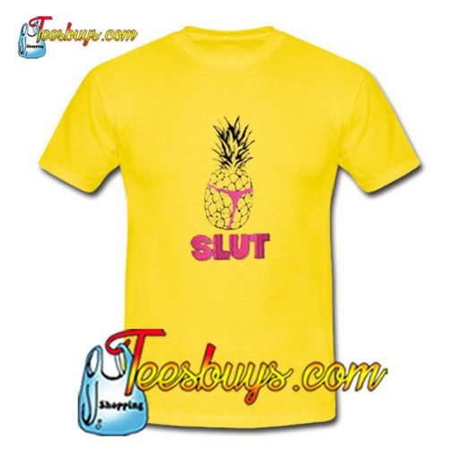 Pineapple Slut T-Shirt Pj