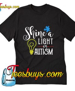 Shine a Light On Autism T-Shirt Pj