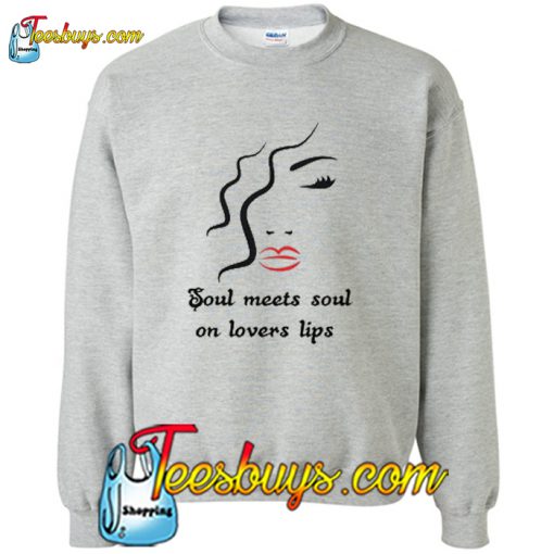 Soul met sout on lovers lips Sweatshirt Pj