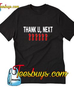 THANK U NEXT T-Shirt Pj