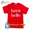 Taco Belle T-Shirt Pj