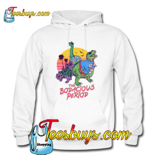 The Bodacious Period Hoodie Pj