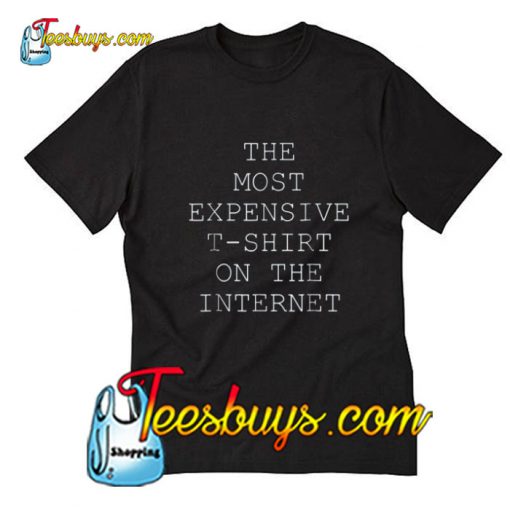 The Most Expensive T-Shirt Pj