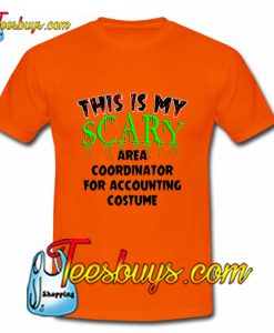 This Is My Scary Area Coordinator T-Shirt Pj