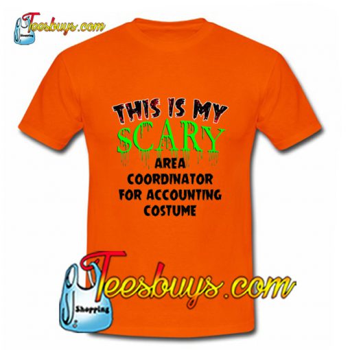 This Is My Scary Area Coordinator T-Shirt Pj