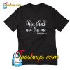 Thou shalt not try me mood T-Shirt Pj