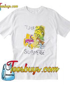 Time To Submerge T-Shirt Pj