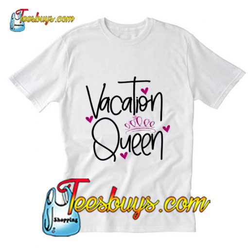 Vacation Queen Trending T-Shirt Pj