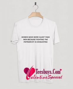 Women need more sleep than men T-Shirt Pj