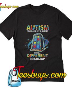 Autism Traveling life’s journey using a different roadmap T-Shirt Pj