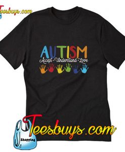 Autism accept understand love T-Shirt Pj