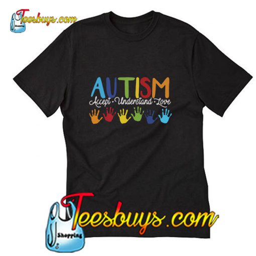 Autism accept understand love T-Shirt Pj