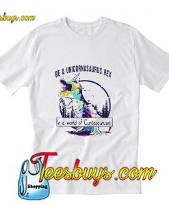 Be a Unicornasaurus Rex in a world T-Shirt Pj