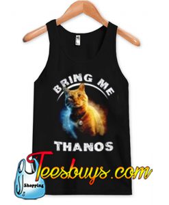 Bring Me Thanos Cat Tanktop Ez025
