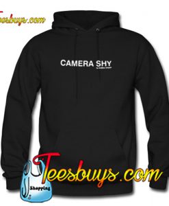 Camera Shy Hoodie Ez025