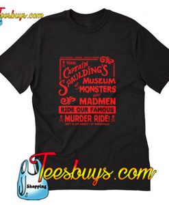 Captain Spaulding’s Museum Of Monsters T-Shirt Pj