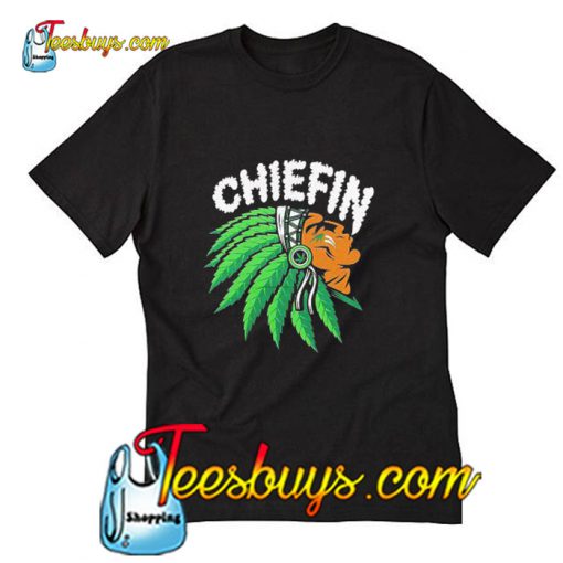 Chiefin Weed Smoking Indian T-Shirt Pj