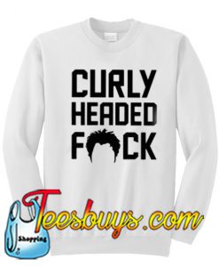 Curly Herded Fuck Sweatshirt Ez025
