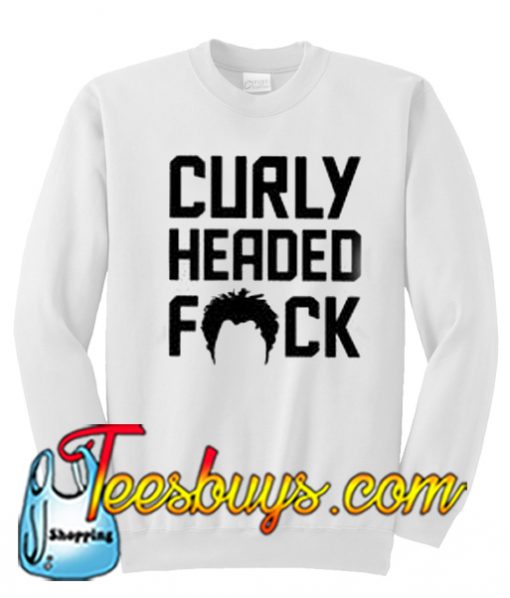Curly Herded Fuck Sweatshirt Ez025