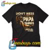 Don't Mess With Papa Saurus T Shirt Ez025