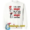 Dr Seuss I Will Music Here Or There I Will Teach Music Everywhere Sweatshirt Ez025