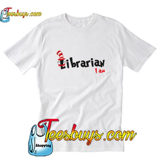 Dr Seuss Librarian I am T-Shirt Pj