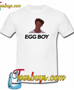 Egg Boy T Shirt Ez025