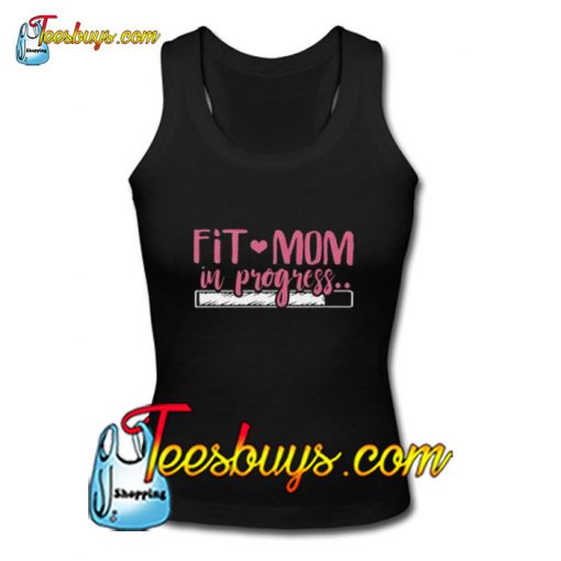 Fit Mom In Progress Tank Top Pj