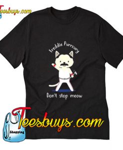 Freddie Purrcury Don’t Stop Meow T-Shirt Pj