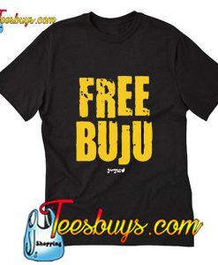 Free Buju T-Shirt Pj