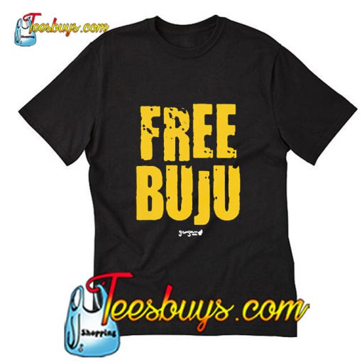 Free Buju T-Shirt Pj