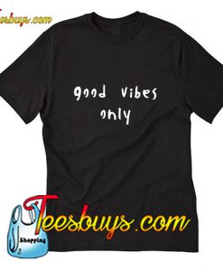 Good Vibes Only T-Shirt Pj