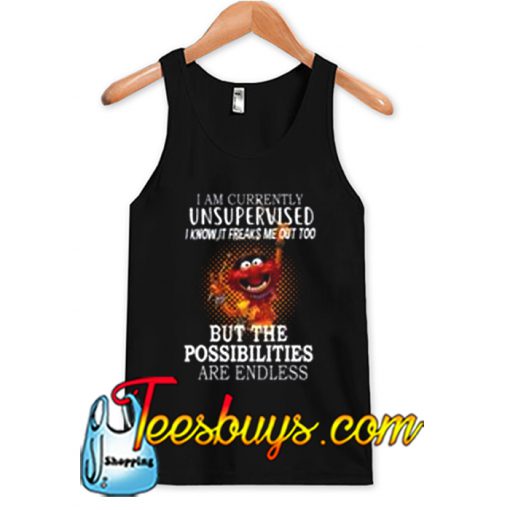 I Am Currently Unsupervised Tanktop Ez025