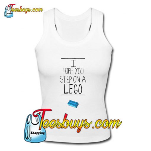 I Hope You Step On Lego Tank top Pj