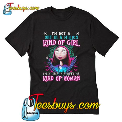 I m Not A One in a million Kind Of Girl T Shirt Ez025
