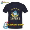 Just A Girl Who Loves Sharks And Sunflowers T-Shirt Pj